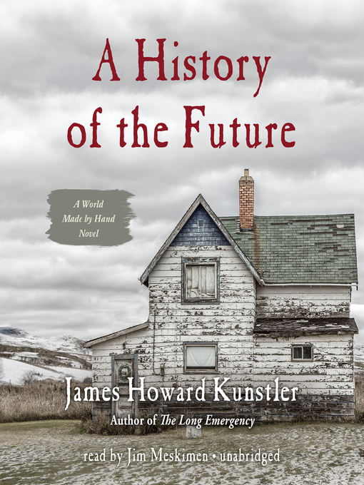 Title details for A History of the Future by James Howard Kunstler - Wait list